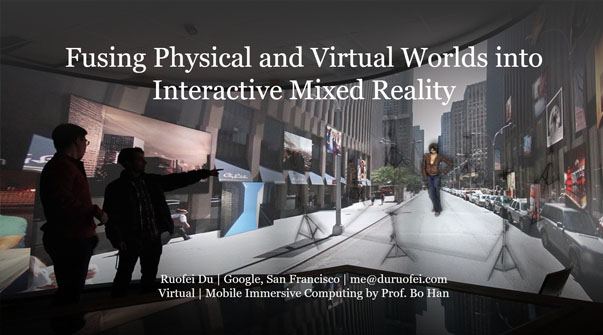 Fusing Physical and Virtual Worlds into 
Interactive Mixed Reality Teaser Image.